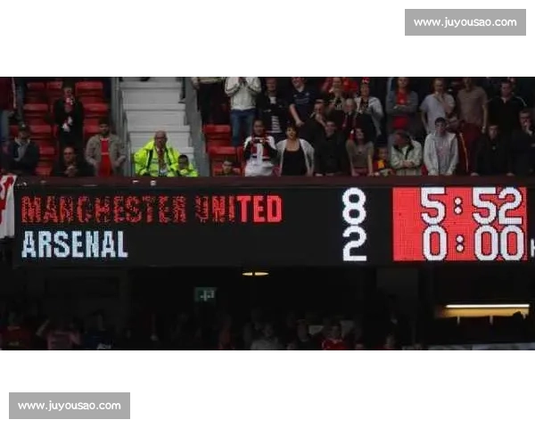 曼联对阵阿森纳焦点之战直播前瞻与赛场看点全解析阵容走势与胜负悬念